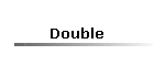 Double