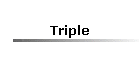 Triple