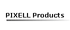 PIXELL Products