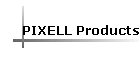 PIXELL Products